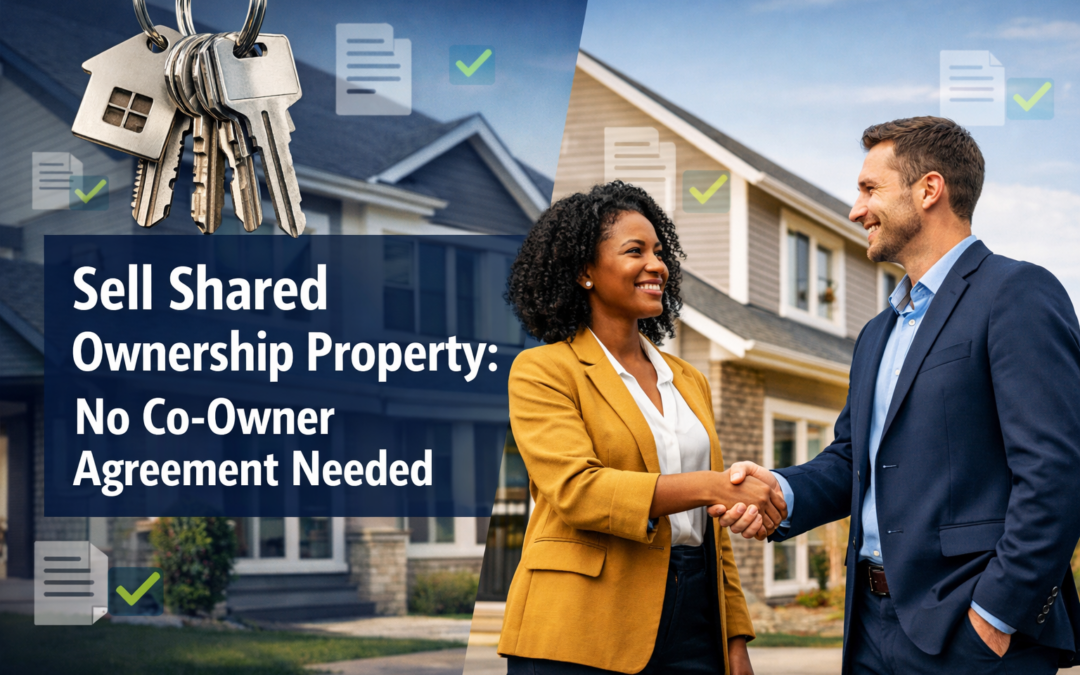 Sell Shared Ownership Property: No Co-Owner Agreement Needed