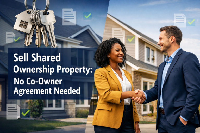 Sell Shared Ownership Property: No Co-Owner Agreement Needed